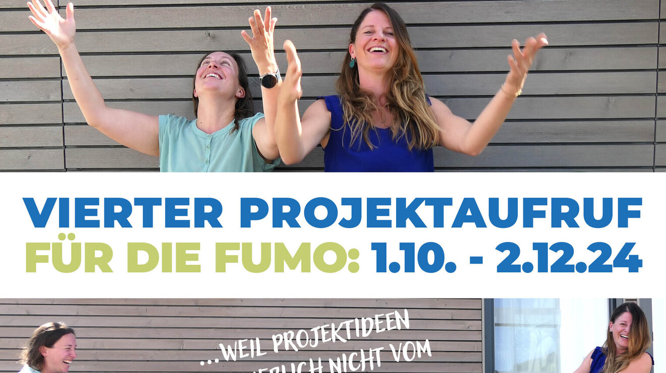 4. PROJEKTAUFRUF der FUMO ab sofort bis 2. Dezember offen